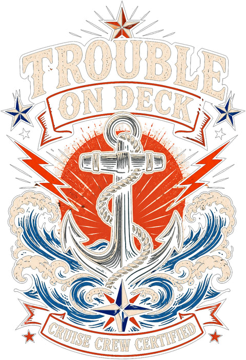 TROUBLE ON DECK Cruise T-Shirt — Design 0011