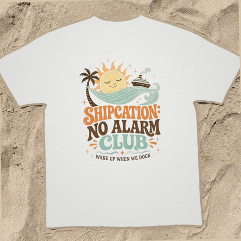 SHIPCATION: NO ALARM CLUB Cruise T-Shirt — Design 0012