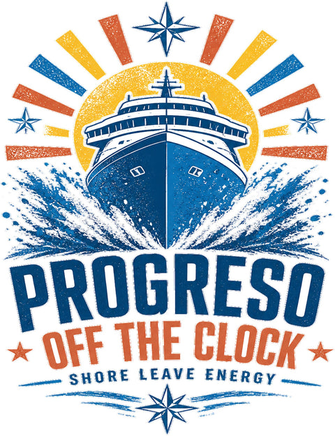 PROGRESO OFF THE CLOCK Cruise T-Shirt — Design 0064