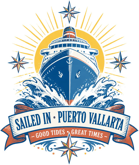 SAILED IN • PUERTO VALLARTA Cruise T-Shirt — Design 0120