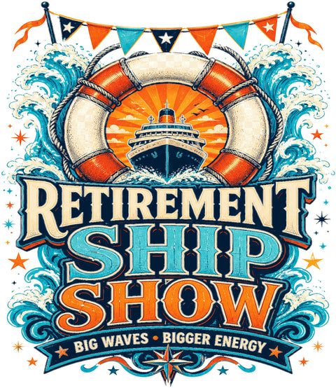 RETIREMENT SHIP SHOW Cruise T-Shirt — Design 0250