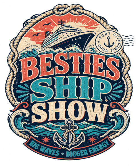 BESTIES SHIP SHOW Cruise T-Shirt — Design 0265