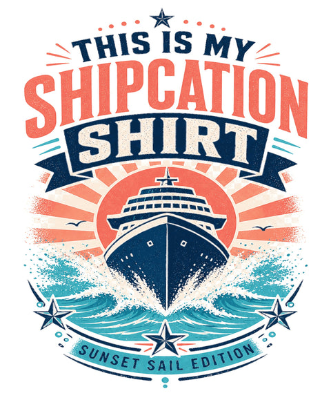 THIS IS MY SHIPCATION SHIRT Cruise T-Shirt — Design 0345