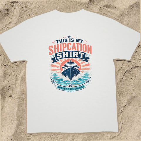 THIS IS MY SHIPCATION SHIRT Cruise T-Shirt — Design 0345