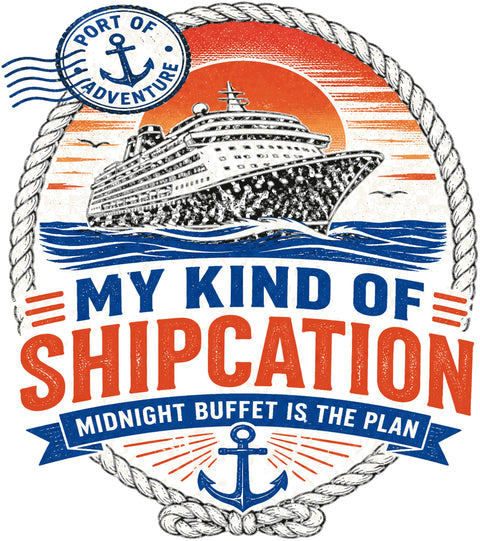 MY KIND OF SHIPCATION Cruise T-Shirt — Design 0348