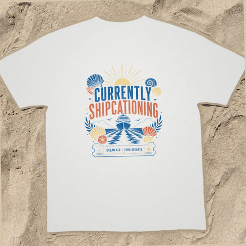 CURRENTLY SHIPCATIONING Cruise T-Shirt — Design 0352