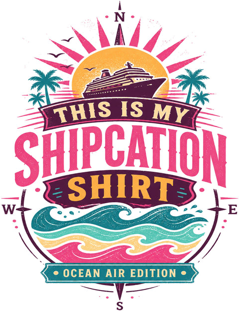 THIS IS MY SHIPCATION SHIRT Cruise T-Shirt — Design 0355