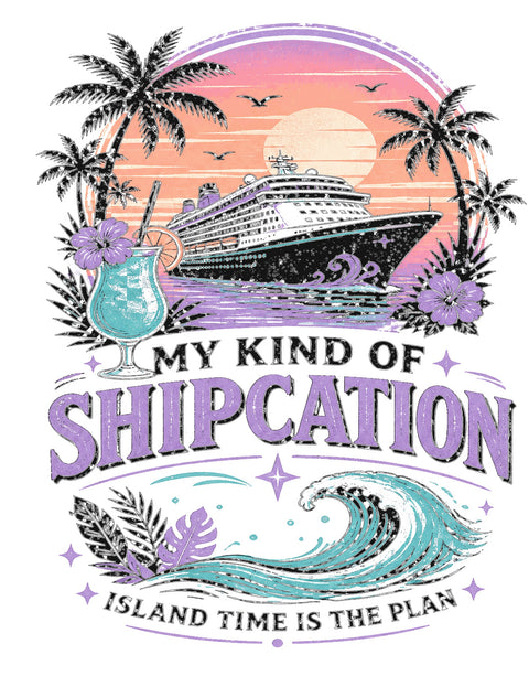 MY KIND OF SHIPCATION Cruise T-Shirt — Design 0358