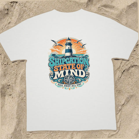 SHIPCATION STATE OF MIND Cruise T-Shirt — Design 0394