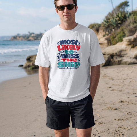 Most Likely To Miss The Ship | Cruise Humor T-Shirt | Pier Runner Shirt