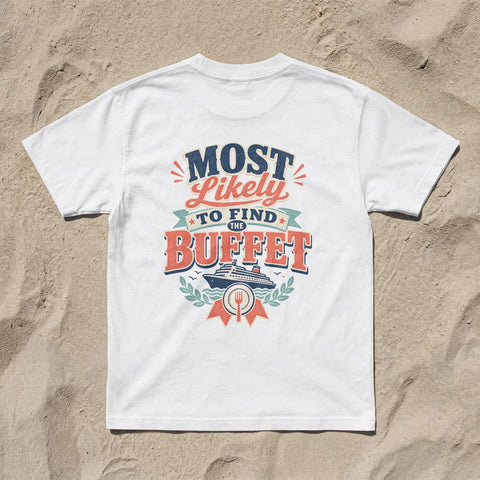 Funny Cruise T-Shirt | Most Likely To Find Buffet, Vacation Tee