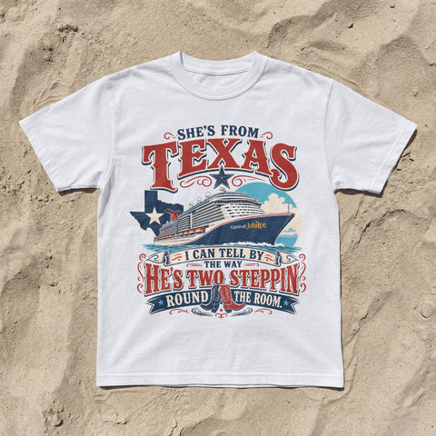 She's From Texas Cruise Shirt | Carnival Jubilee T-Shirt | I Can Tell By The Way She Walks | Texas Woman Cruise Tee