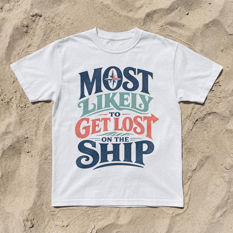 Funny Cruise T-Shirt | Most Likely To Get Lost On Ship Tee