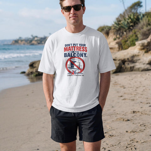 Don't Put Mattress on the Balcony | Funny Carnival Cruise Shirt | Carnival Cruise Humor