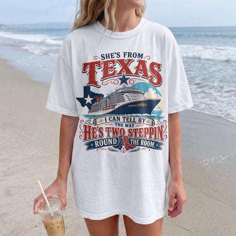 She's From Texas Cruise Shirt | Carnival Jubilee T-Shirt | I Can Tell By The Way She Walks | Texas Woman Cruise Tee
