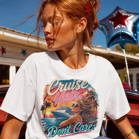 Cruise Hair Don't Care T-Shirt | Funny Vacation Cruise Ship Tee | Unisex Graphic Shirt