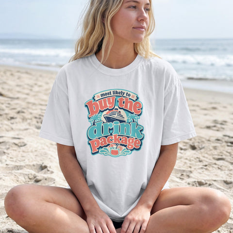 Cruise Humor T-Shirt | Most Likely to Buy Drink Package, Unisex Vacation Wear