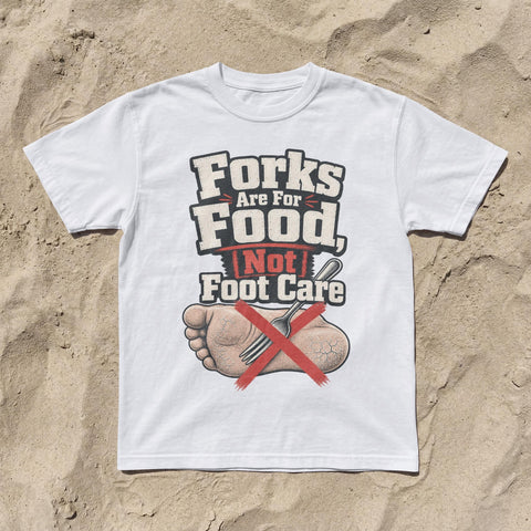 Forks Are For Food Not Foot Care | Funny Cruise T-Shirt | Carnival Cruise Shirt