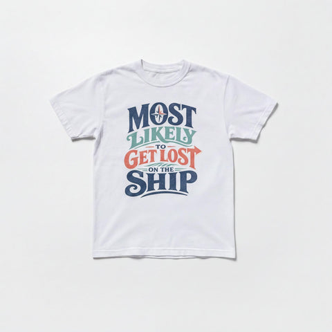 Funny Cruise T-Shirt | Most Likely To Get Lost On Ship Tee