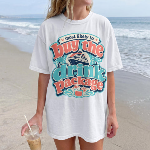 Cruise Humor T-Shirt | Most Likely to Buy Drink Package, Unisex Vacation Wear