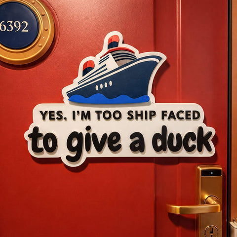 Funny Cruise Door Magnet | "Too Ship Faced to Give a Duck" | Cabin Decor Sign