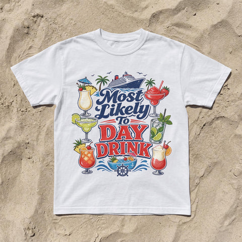 Most Likely To Day Drink Cruise T-Shirt | Funny Vacation Apparel Unisex Fit