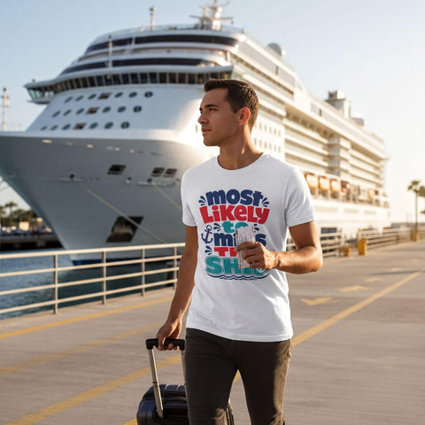 Most Likely To Miss The Ship | Cruise Humor T-Shirt | Pier Runner Shirt