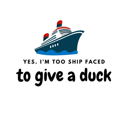 Funny Cruise Door Magnet | "Too Ship Faced to Give a Duck" | Cabin Decor Sign